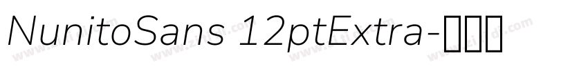 NunitoSans 12ptExtra字体转换 NunitoSans 12ptExtra字体转换